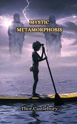 Mystic Metamorphosis - Thor Castlebury - 9789916851142