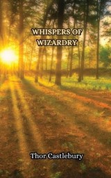 Whispers of Wizardry - Thor Castlebury - 9789916851166