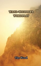 Wand-wielder's Wordplay - Tim Wood - 9789916851388