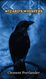 Wizard's Whispers - Clement Portlander - 9789916851531