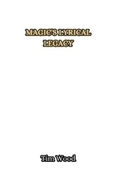 Magic's Lyrical Legacy - Tim Wood - 9789916851661