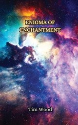 Enigma of Enchantment - Tim Wood - 9789916851708