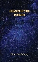 Chants of the Cosmos - Thor Castlebury - 9789916852040