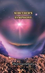 Sorcerer's Symphony - Thor Castlebury - 9789916852088