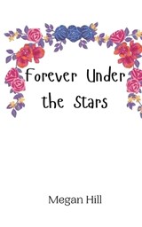 Forever Under the Stars - Megan Hill - 9789916949658