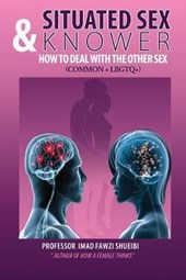 Situated Sex & Knower How to Deal with The other sex