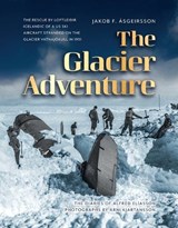 The Glacier Adventure - Jakob F Asgeirsson - 9789935219435