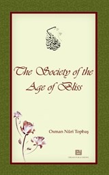 The Society of the Age of Bliss - Osman Nuri Topbas - 9789944833547