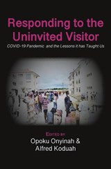 Responding to The Uninvited Visitor - Opoku Onyinah ; Alfred Koduah - 9789956553334