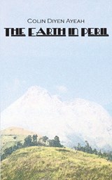 The Earth in Peril - AYEAH,  Colin Diyen - 9789956616602