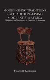 Modernising Traditions and Traditionalising Modernity in Africa - NYAMNJOH,  Francis B. - 9789956762071
