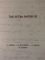 The Petra Papyri IV - A. Arjava ; M. Buchholz ; T. Gagos ; M. Kaimio - 9789957854355