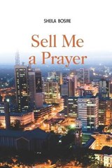 Sell Me a Prayer - Sheila Bosire - 9789966114938