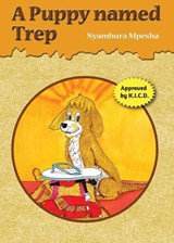 A Puppy named Trep - Nyambura Mpesha - 9789966473202