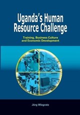 Uganda's Human Resource Challenge - WIEGRATZ,  Jorg - 9789970029686