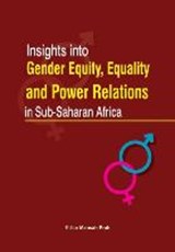 Insights Into Gender Equity, Equality and Power Relations in Sub-Saharan Africa - PRAH,  Mansah - 9789970252343