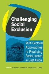 Challenging Social Exclusion - H Hintjens ; J M Maguru ; F Nyakaisiki - 9789970258871