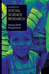 A Guide to Social Science Research - RWEGOSHORA,  Hossea M. M. - 9789987449170