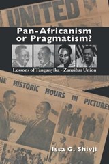 Pan-Africanism or Pragmatism - SHIVJI,  Issa G. - 9789987449996