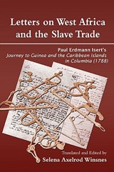 Letters on West Africa and the Slave Trade - Selena Axelrod Winsnes - 9789988647018