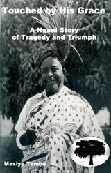 Touched by His Grace - Masiye Tembo - 9789990876314