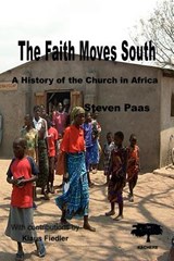 The Faith Moves South - Steven Paas ; Klaus Fiedler - 9789990876659