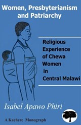Women, Presbyterianism and Patriarchy - Isabel Apawo Phiri - 9789990887280