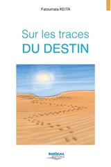 Sur les traces DU DESTIN - Fatoumata Keita - 9789995294762