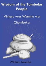 Wisdom of the Tumbuka People - William Mumba - 9789996066641