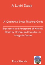 A Qualitative Study Teaching Guide - Mary Sibande Kumwanje - 9789996080487