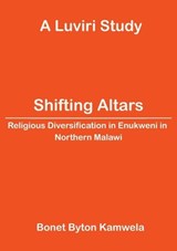 Shifting Altars - Bonet Byton Kamwela - 9789996091025