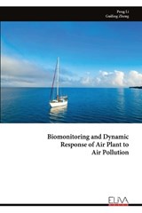 Biomonitoring and Dynamic Response of Air Plant to Air Pollution - Peng Li ; Guiling Zheng - 9789999314213