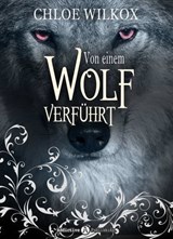Von einem Wolf verführt - Chloe Wilkox - 9791025734094
