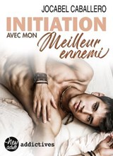 Initiation avec mon meilleur ennemi - Jocabel Caballero - 9791025756348
