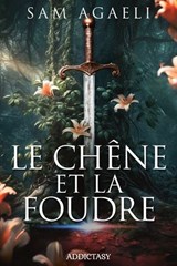 Le Chêne et la Foudre - Sam Agaeli - 9791025759998