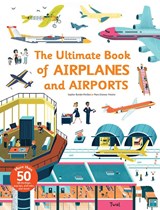 Ultimate Book of Airplanes and Airports - Sophie Bordet-Petillon - 9791027603039