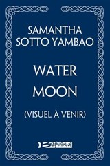 Water Moon - Samantha Sotto Yambao - 9791028126063