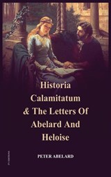Abelard, P: Historia Calamitatum and the Letters of Abelard - Peter Abelard - 9791029916762