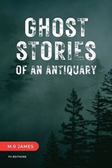 Ghost Stories of an Antiquary - M R James - 9791029918988