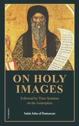 On Holy Images - Saint John Of Damascus - 9791029919992
