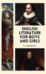English Literature for Boys and Girls - H E Marshall - 9791029920622