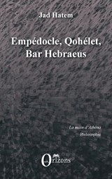 Empédocle, Qohélet, Bar Hebraeus - Jad Hatem - 9791030900576