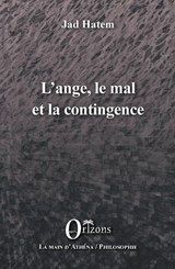 L'ange, le mal et la contingence - Jad Hatem - 9791030901801