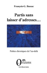 Partis sans laisser d'adresses... - F G Bussac - 9791030905199