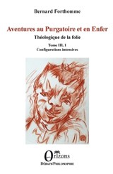 Aventures au Purgatoire et en Enfer - Bernard Forthomme - 9791030905410