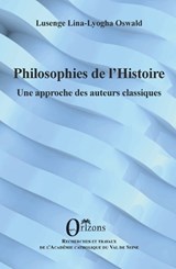 Philosophies de l'Histoire - Oswald Lusenge Lina-Lyogha - 9791030905892