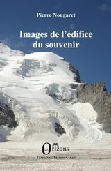 Images de l'édifice du souvenir - Pierre Nougaret - 9791030906059