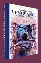 Et lorsque ma vengeance s'abattra sur vous - Nicolas Beaujouan ; Gus Moreno - 9791032410974