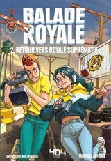 Balade Royale - Tome 2 - Retour vers Royale Suprématie - Fiction jeux vidéo - Roman adolescent - Dans l'univers de Fortnite non officiel - À partir de 8 ans - Mathias Lavorel - 9791032411599