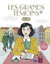 Les Grands Temoins en BD , Tome 04 - Sophie Bordet-Petillon - 9791036323997